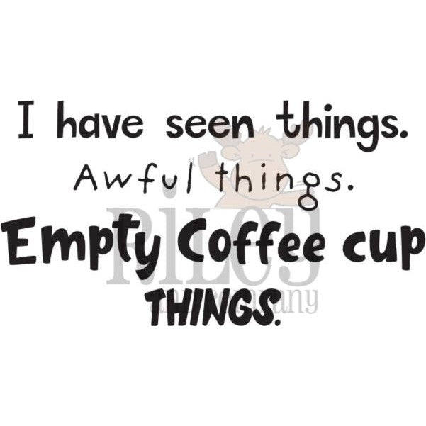 I Have Seen Awful Things Clear Stamps by Riley & Co