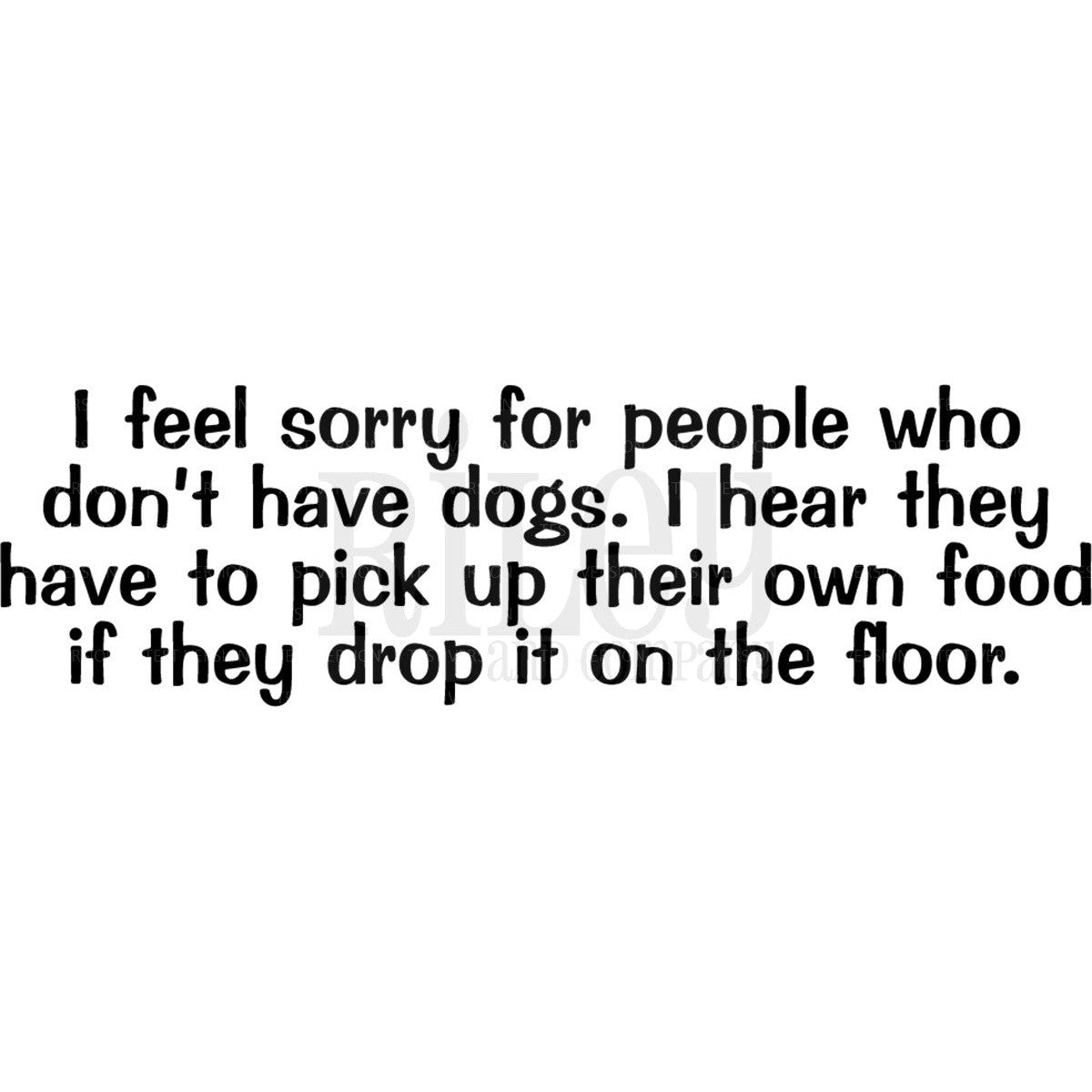 People Who Don't Have Dogs Clear Stamp by Riley & Co