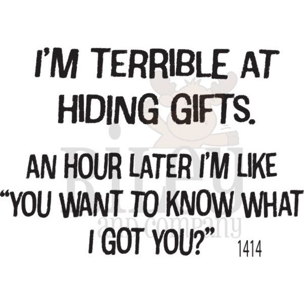 I'm Terrible at Hiding Gifts Clear Stamp by Riley & Co