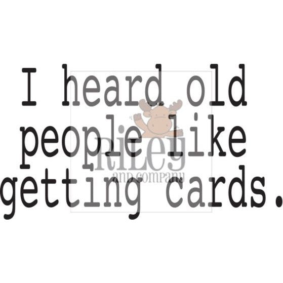 Old People Like Getting Cards Clear Stamp by Riley & Co
