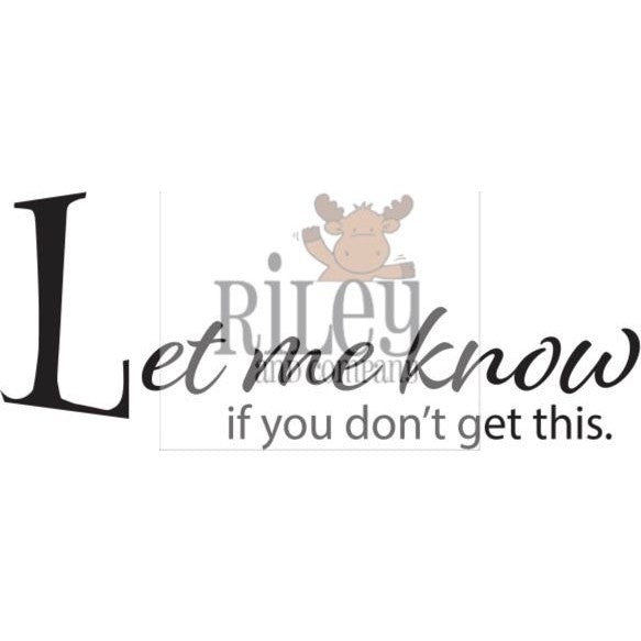 Let Me Know Clear Stamp by Riley & Co