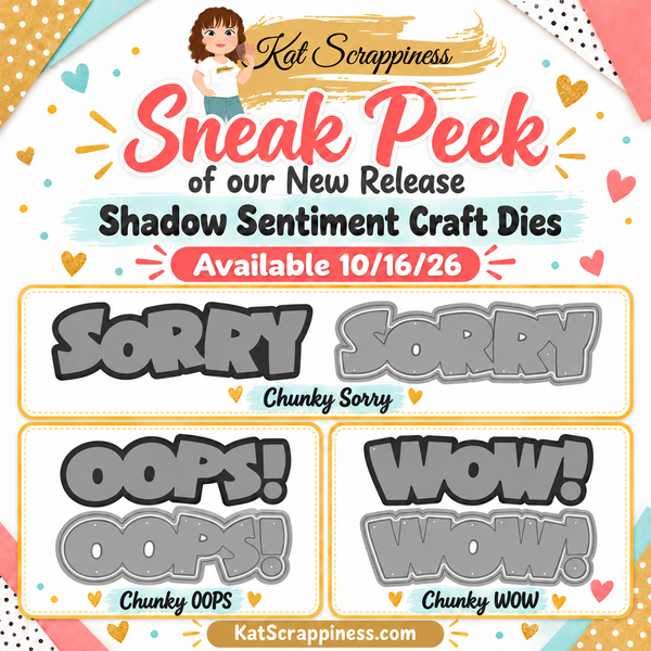 New Release Sneak Peek Day Two: Chunky Sorry, Oops & Wow Shadow Sentiment Dies
