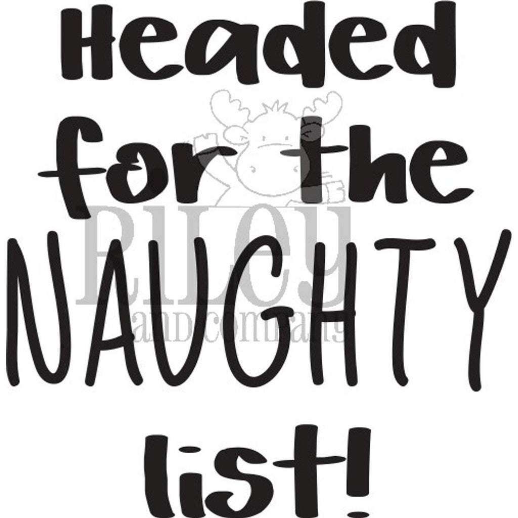 Headed for the Naughty List Cling Stamp by Riley & Co