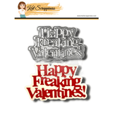 "Happy Freaking Valentines" Shadow Sentiment Craft Die - New Release!