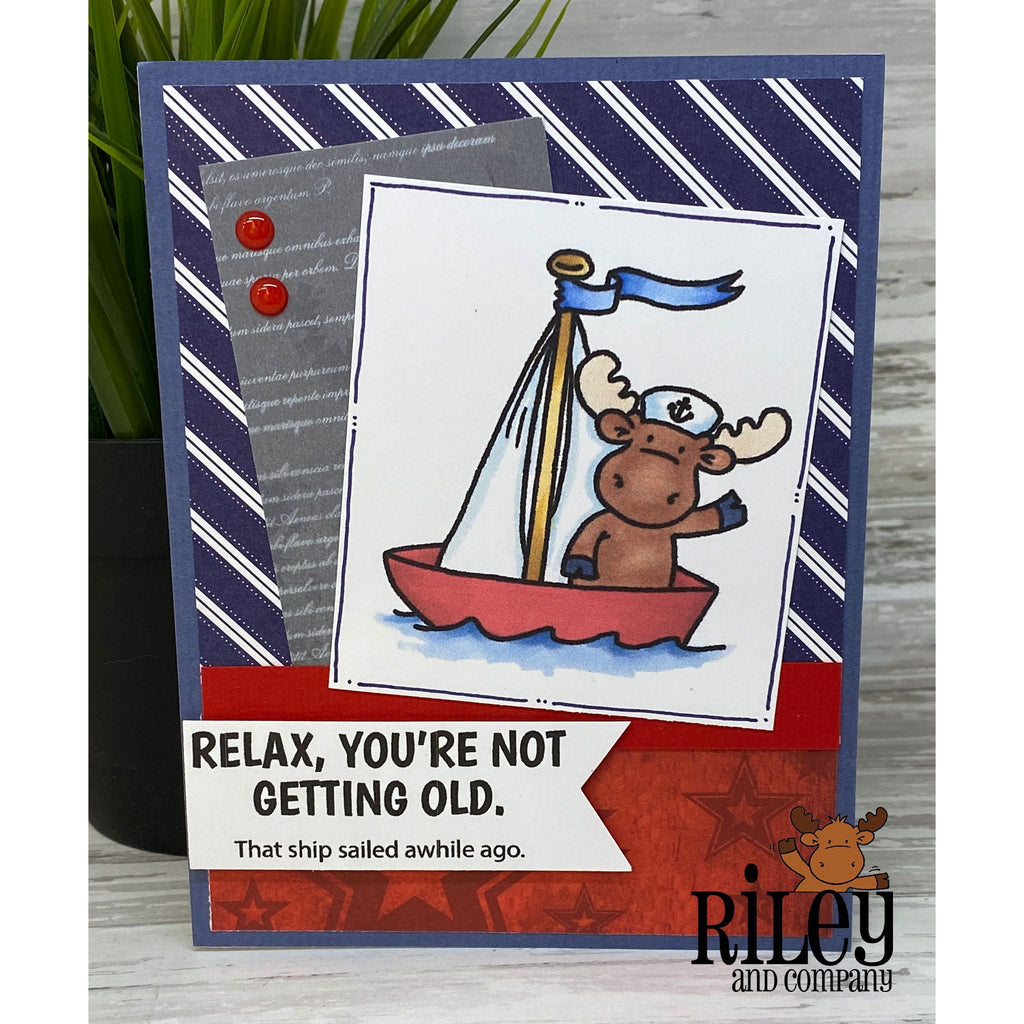 Relax, You're Not Getting Old Cling Stamp by Riley & Co