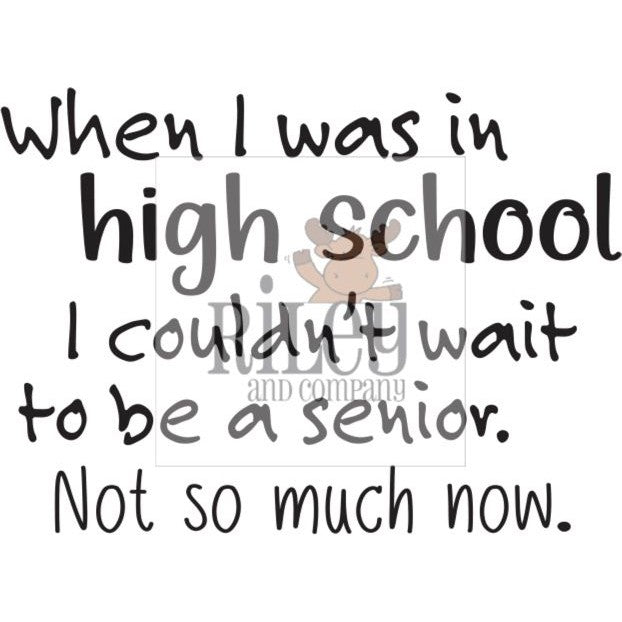 I Couldn't Wait to be a Senior Clear Stamp by Riley & Co