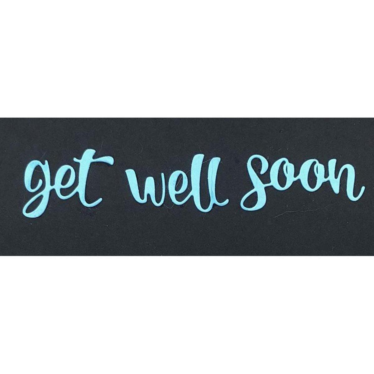 Get Well Soon - Script Word &amp; Sentiment Die by Kat Scrappiness - Kat Scrappiness