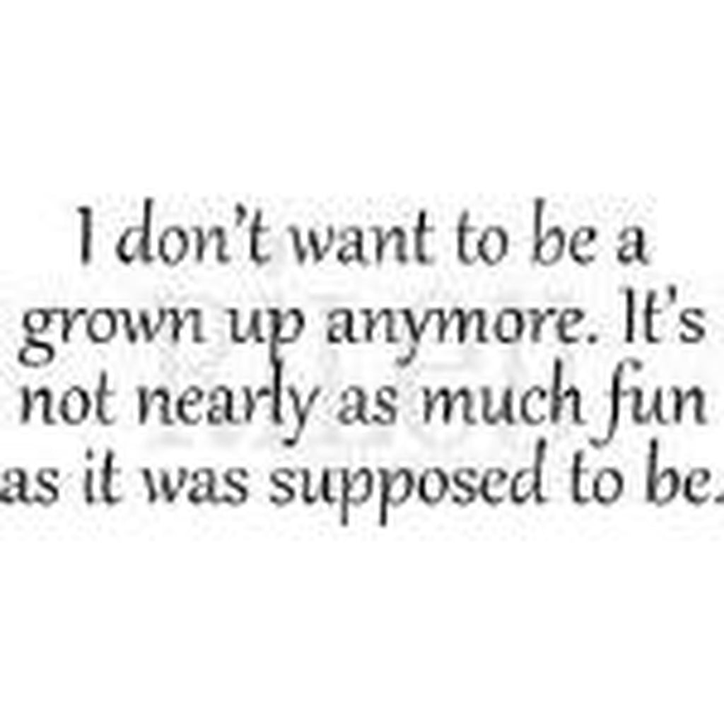 I Don't Want to be Grown Up Anymore Cling Stamp by Riley & Co - Kat Scrappiness