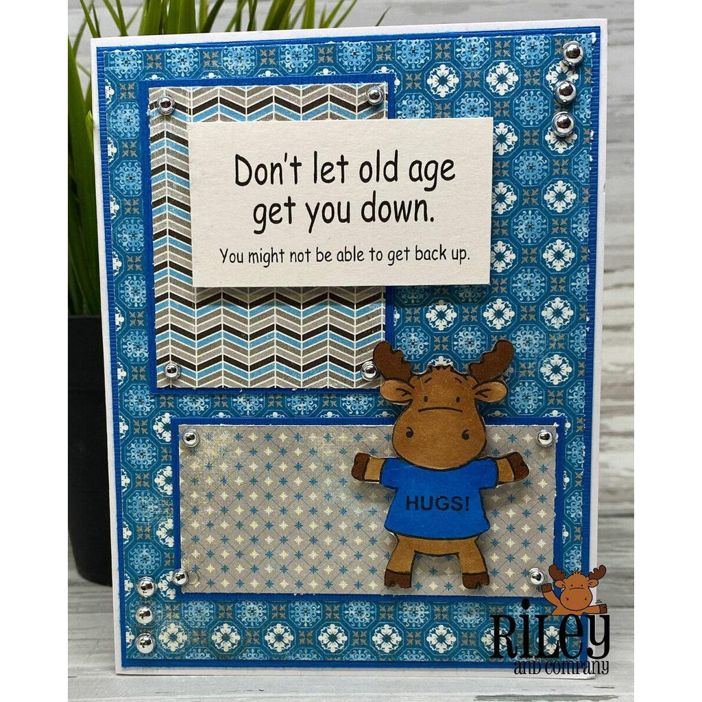 Don't Let Old Age Get You Down Cling Stamp by Riley & Co